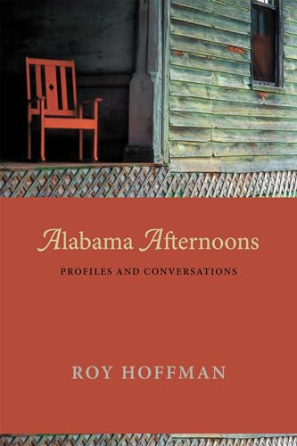 Beispielbild fr Alabama Afternoons : Profiles and Conversations zum Verkauf von Better World Books