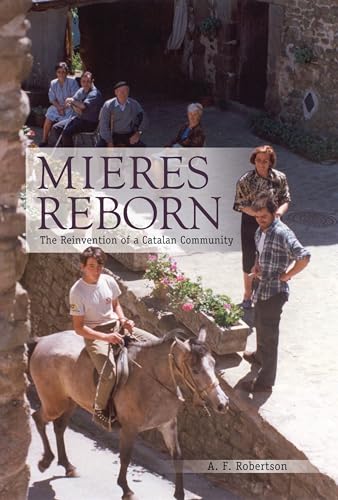 MIERES REBORN: THE REINVENTION OF A CATALAN COMMUNITY.