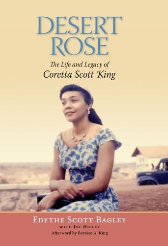 Imagen de archivo de Desert Rose: The Life and Legacy of Coretta Scott King a la venta por Lotsa Books