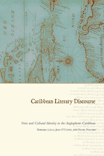 Stock image for Caribbean Literary Discourse: Voice and Cultural Identity in the Anglophone Caribbean for sale by Midtown Scholar Bookstore
