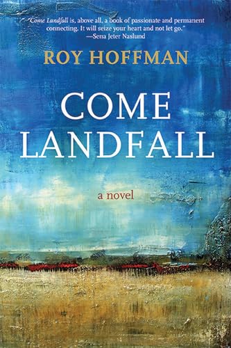 Beispielbild fr Come Landfall : A Novel zum Verkauf von Better World Books