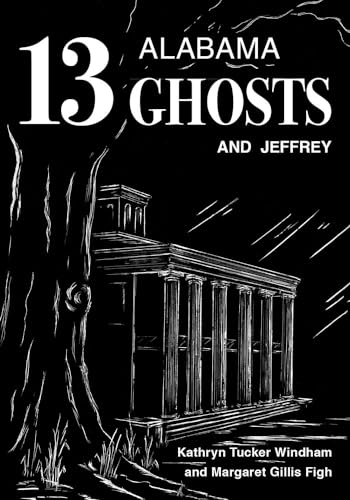 Beispielbild fr Thirteen Alabama Ghosts and Jeffrey: Commemorative Edition zum Verkauf von Books From California