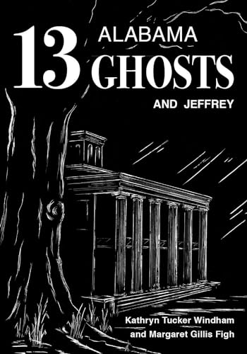 Imagen de archivo de Thirteen Alabama Ghosts and Jeffrey: Commemorative Edition a la venta por Books From California