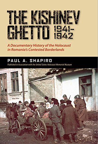 9780817318642: The Kishinev Ghetto, 1941–1942: A Documentary History of the Holocaust in Romania's Contested Borderlands