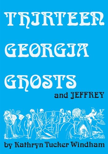 9780817318819: Thirteen Georgia Ghosts and Jeffrey: Commemorative Edition
