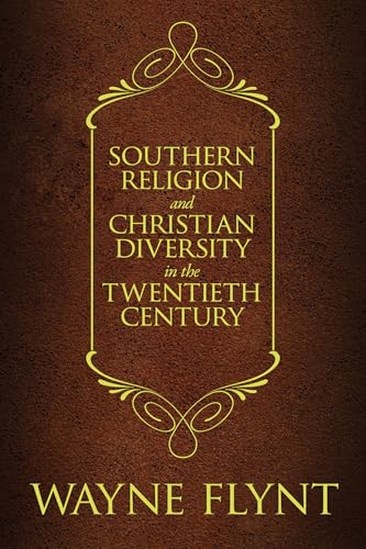 9780817319083: Southern Religion and Christian Diversity in the Twentieth Century (Religion and American Culture)