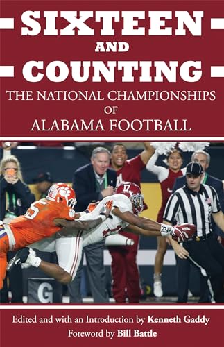 Beispielbild fr Sixteen and Counting: The National Championships of Alabama Football zum Verkauf von ThriftBooks-Atlanta