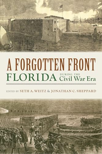 Stock image for A Forgotten Front: Florida during the Civil War Era for sale by Great Matter Books