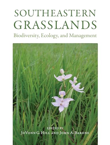 Stock image for Southeastern Grasslands: Biodiversity, Ecology, and Management for sale by Adkins Books