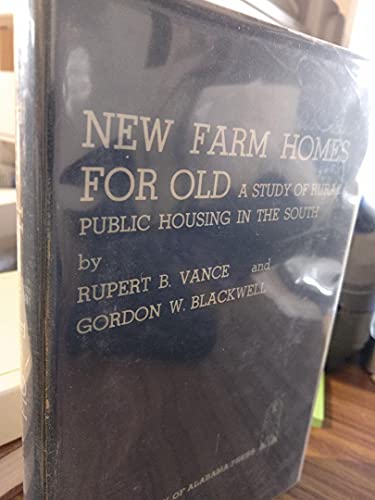 Beispielbild fr New Farm Homes for Old: a Study of Rural Public Housing in the South zum Verkauf von T. A. Borden Books