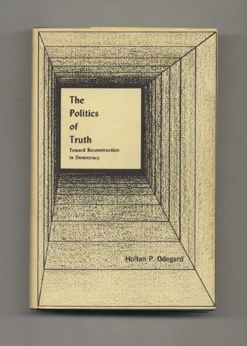 9780817347192: The politics of truth: toward reconstruction in democracy,