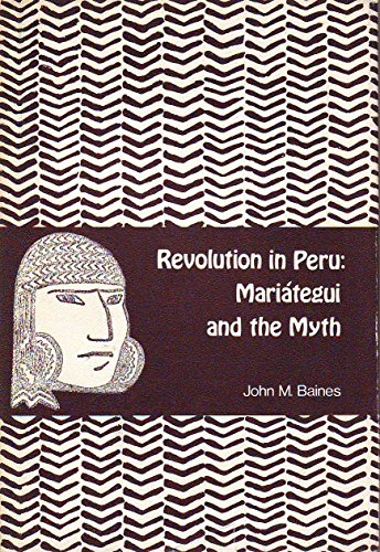 Stock image for Revolution in Peru : Mariategui and the Myth for sale by Better World Books