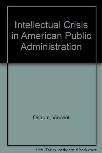 9780817348212: Intellectual Crisis in American Public Administration