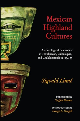 Beispielbild fr Mexican Highland Cultures : Archaeological Researches at Teotihuacan, Calpoulalpan and Chalchicomula in 1934-35 zum Verkauf von Powell's Bookstores Chicago, ABAA