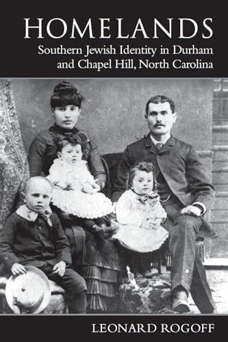 9780817350505: Homelands: Southern Jewish Identity in Durham-Chapel Hill and North Carolina (Judaic Studies Series)
