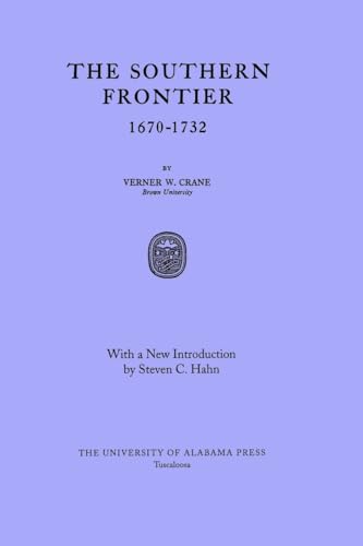 9780817350826: The Southern Frontier 1670-1732