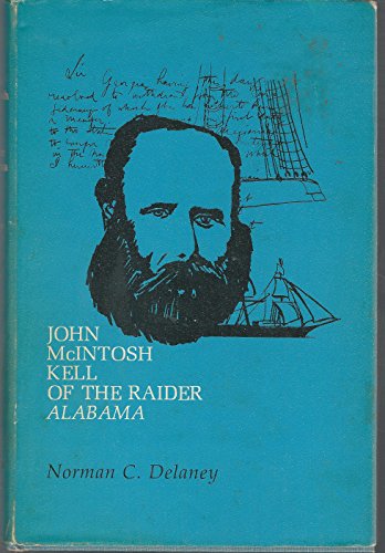 Beispielbild fr John McIntosh Kell of the Raider Alabama zum Verkauf von Sawgrass Books & Music