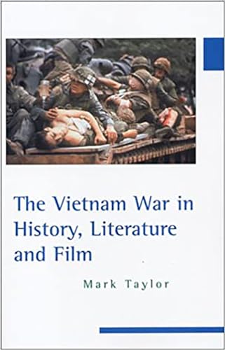 The Vietnam War in History, Literature and Film (9780817351182) by Taylor, Mark A.