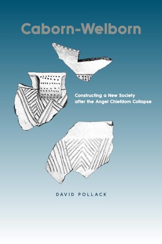 9780817351267: Caborn-Welborn: Constructing a New Society after the Angel Chiefdom Collapse