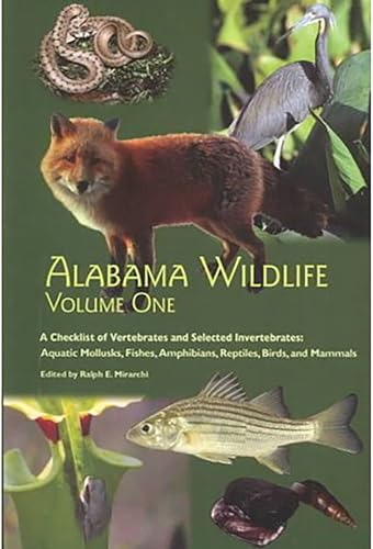 9780817351304: Alabama Wildlife v. 1; Checklist of Vertebrates and Selected Invertebrates: Aquatic Mollusks, Fish, Amphibians, Reptiles, Birds, and Mammals