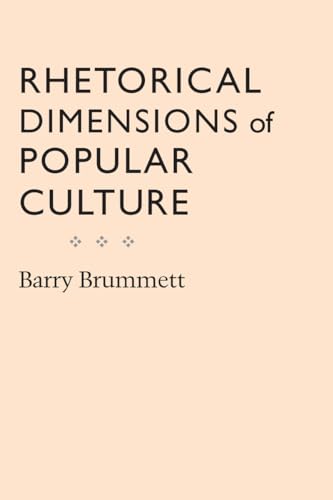 Stock image for Rhetorical Dimensions Of Popular Culture (Studies Rhetoric & Communicati) for sale by Midtown Scholar Bookstore