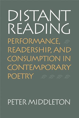Imagen de archivo de Distant Reading: Performance, Readership, and Consumption in Contemporary Poetry (Modern and Contemporary Poetics) a la venta por GF Books, Inc.