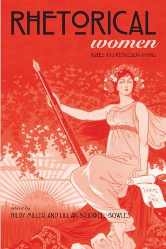 Imagen de archivo de Rhetorical Women: Roles and Representations a la venta por HPB-Red
