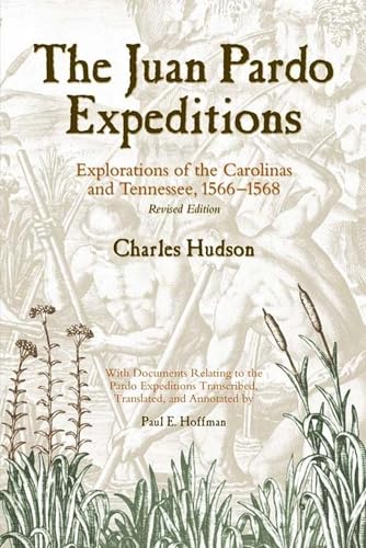 Imagen de archivo de The Juan Pardo Expeditions: Exploration Of The Carolinas And Tennessee, 1566-1568 a la venta por Revaluation Books