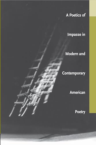 9780817351984: A Poetics of Impasse in Modern and Contemporary American Poetry (Modern and Contemporary Poetics)