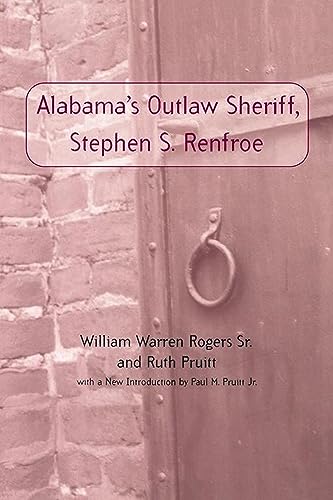 Stock image for Alabama's Outlaw Sheriff, Stephen S. Renfroe (Library of Alabama Classics) for sale by Adkins Books