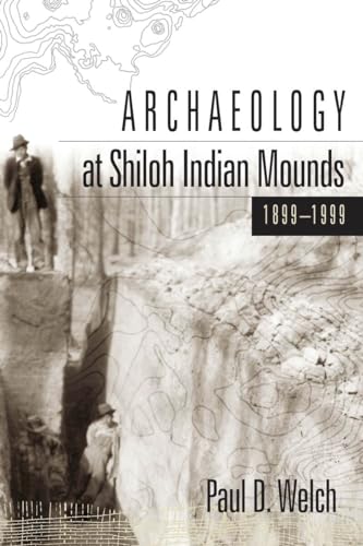 Imagen de archivo de Archaeology at Shiloh Indian Mounds, 1899-1999 a la venta por Weekly Reader
