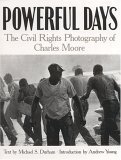 Imagen de archivo de Powerful Days: The Civil Rights Photography of Charles Moore a la venta por BookResQ.