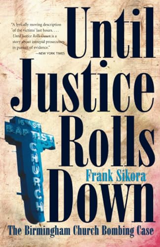 Stock image for Until Justice Rolls Down: The Birmingham Church Bombing Case (Fire Ant Books) for sale by SecondSale