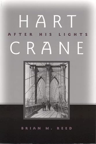 9780817352707: Hart Crane: After His Lights (Modern and Contemporary Poetics (Paperback))