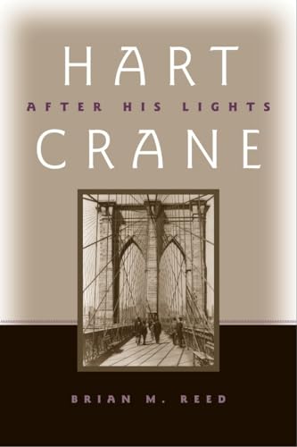 9780817352707: Hart Crane: After His Lights (Modern and Contemporary Poetics)