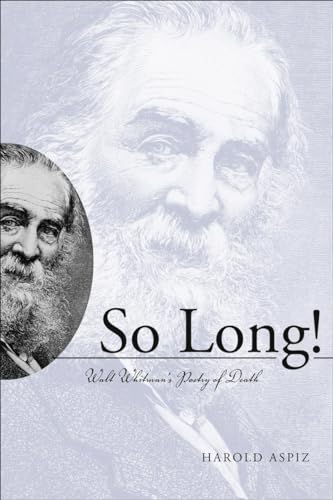 Imagen de archivo de So Long!: Walt Whitman's Poetry of Death a la venta por Anybook.com