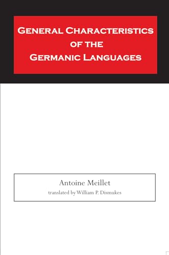 General Characteristics of the Germanic Languages (9780817352950) by Meillet, Antoine