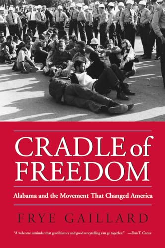 9780817352981: Cradle of Freedom: Alabama And the Movement That Changed America