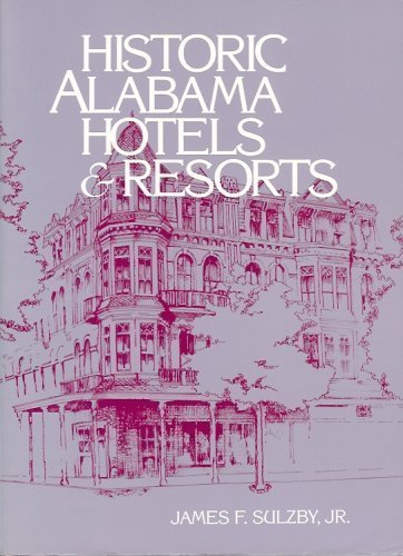 Imagen de archivo de Historic Alabama Hotels and Resorts a la venta por Readers Cove Used Books & Gallery