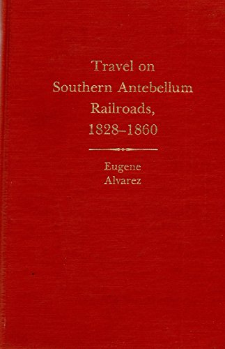 Travel on Southern Antebellum Railroads, 1828-1860