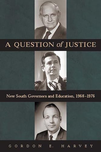 Stock image for A Question of Justice: New South Governors and Education, 1968-1976 (Library of Alabama Classics) for sale by HPB-Emerald