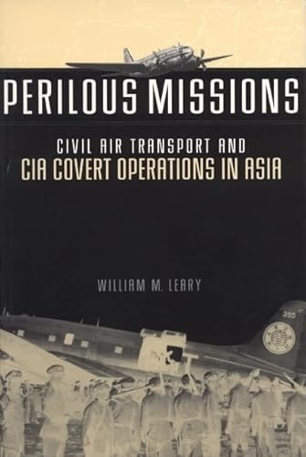 9780817353407: Perilous Missions: Civil Air Transport and CIA Covert Operations in Asia