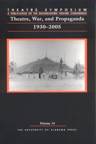 Beispielbild fr Theatre, War, and Propaganda: 1930-2005: Theatre Symposium, Volume 14 (Theatre Symposium Series) zum Verkauf von Ergodebooks