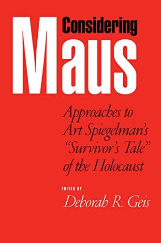 Imagen de archivo de Considering Maus: Approaches to Art Spiegelman's "Survivor's Tale" of the Holocaust a la venta por HPB-Red