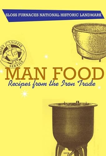 9780817354510: Man Food: Recipes from the Iron Trade