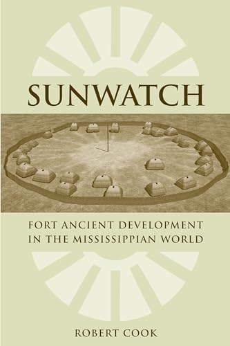 Sunwatch : Fort Ancient Development in the Mississippian World