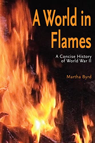 Imagen de archivo de A World in Flames: A Concise Military History of World War II a la venta por Fergies Books