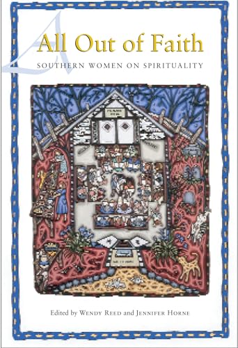 Beispielbild fr All Out of Faith: Southern Women on Spirituality zum Verkauf von 369 Bookstore _[~ 369 Pyramid Inc ~]_