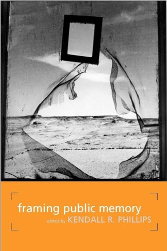 Imagen de archivo de Framing Public Memory (Albma Rhetoric Cult & Soc Crit) a la venta por Ergodebooks