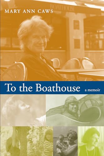 To the Boathouse: A Memoir (9780817354961) by Caws, Mary Ann